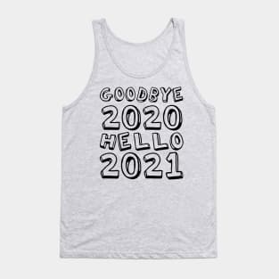 Goodbye 2020 Hello 2021 New Years hello 2021 Tank Top